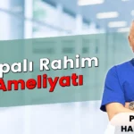 Kapalı Rahim Ameliyatı