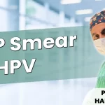 PAP Smear ve HPV