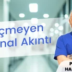 Geçmeyen Vajinal Akıntı