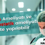 Miyom Ameliyatı ve genital estetik ameliyatı birlikte yapılabilir