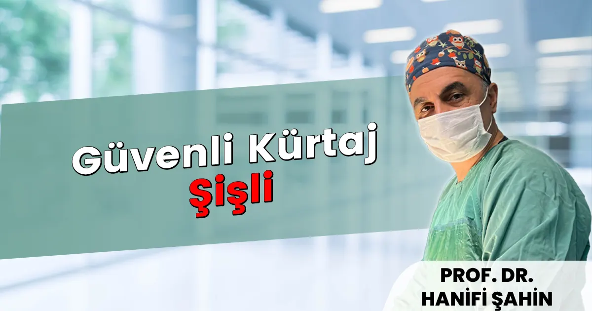 Güvenli Kürtaj Şişli