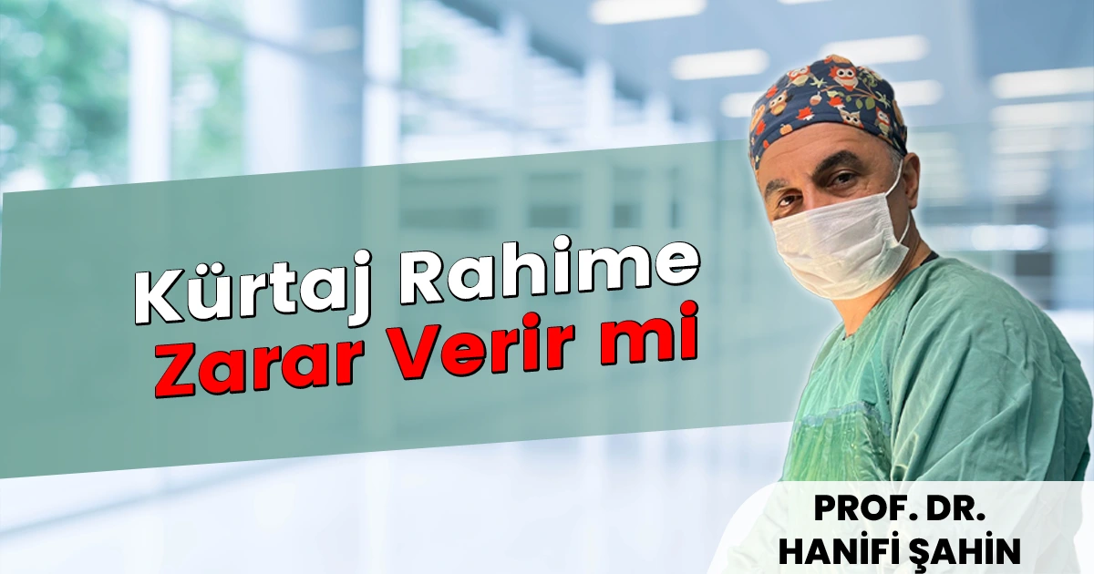 Kürtaj Rahime Zarar Verir mi