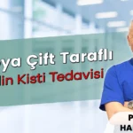Tek veya Çift Taraflı Bartolin Kisti Tedavisi