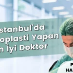 İstanbul'da Labioplasti Yapan En İyi Doktor