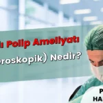 Kapalı polip ameliyatı histeroskopik polipektomi rahim polibi tedavisi — Prof. Dr. Hanifi Şahin İstanbul Nişantaşı