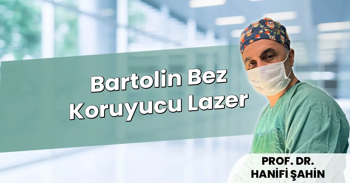 Bartolin Bez Koruyucu Lazer