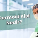 Dermoid Kist Tedavisi