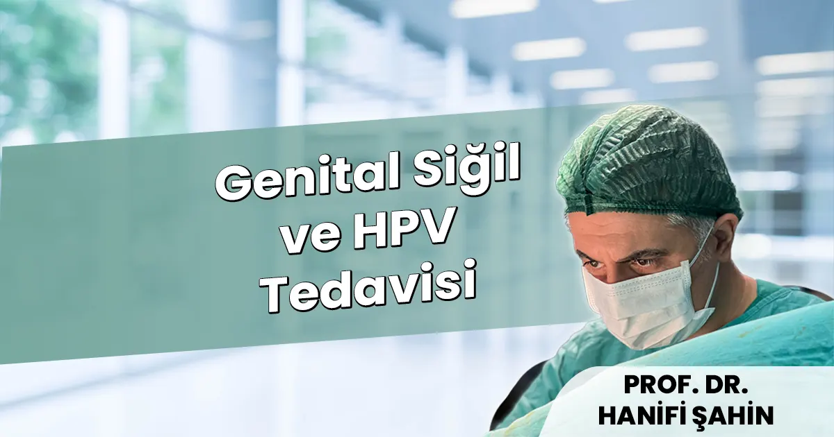 Genital Siğil ve HPV Tedavisi