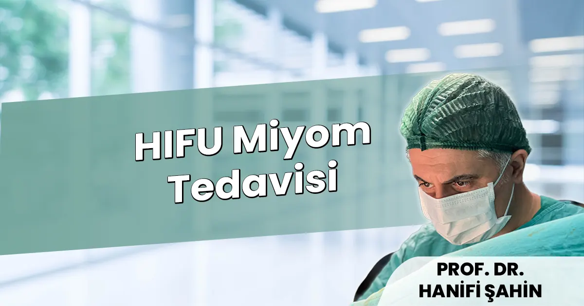 HIFU Miyom Tedavisi: Bilimsel Gerçekler ve Riskler – 2026