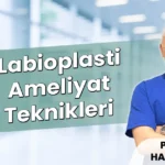 Labioplasti Ameliyat Teknikleri