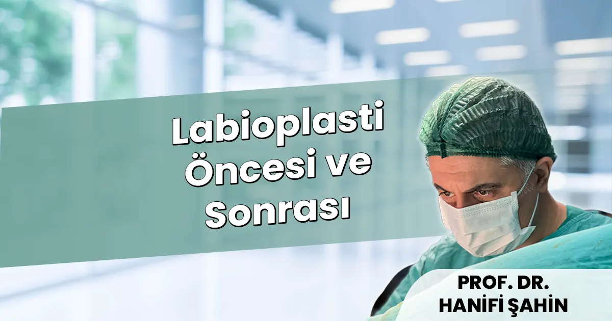 Labioplasti Öncesi ve Sonrası: 2026 Gerçek Sonuçlar ve İyileşme Rehberi