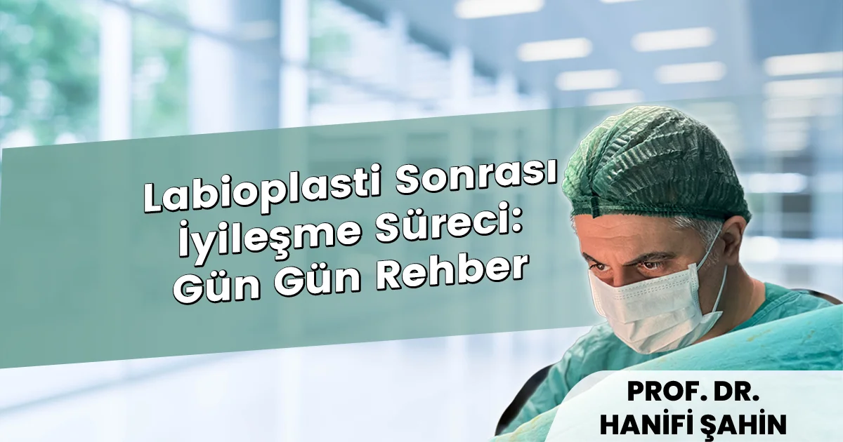 Labioplasti Sonrası İyileşme Süreci