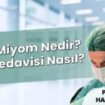 Miyom Nedir ve Miyom Tedavisi
