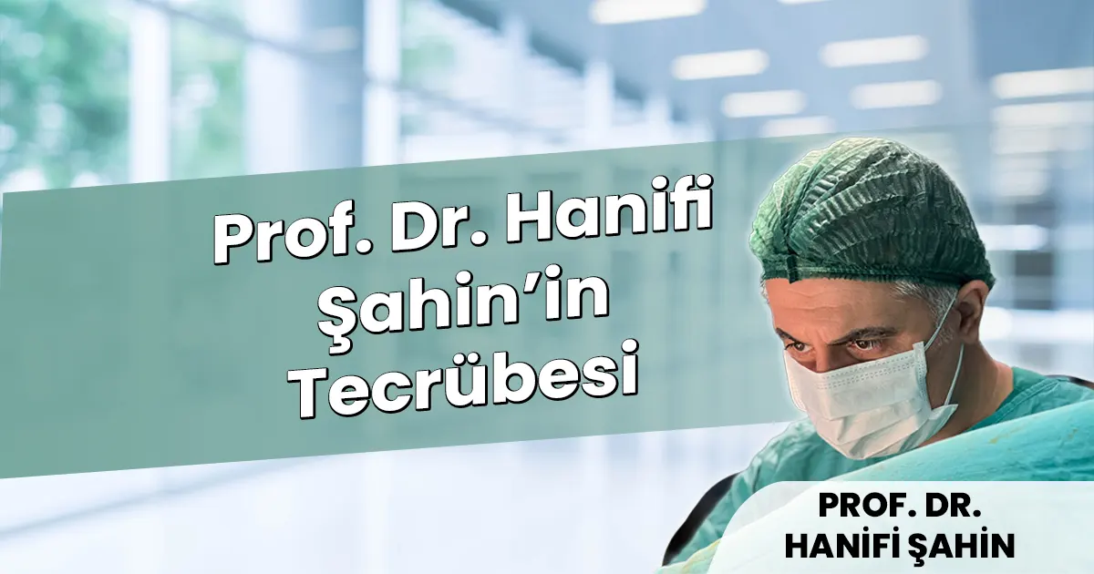 Rahim Kanseri Tedavisi: Prof. Dr. Hanifi Şahin’in Tecrübesi – 2026