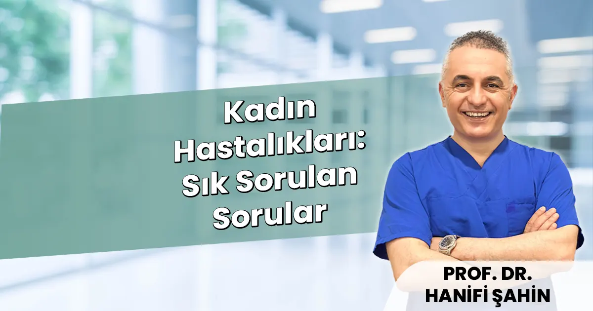 Kadın Hastalıkları: 5 Kategoride