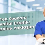 Tek Seansta Genital Estetik: Kombine Yaklaşım