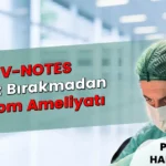 V-NOTES ile İz Bırakmadan Miyom Ameliyatı